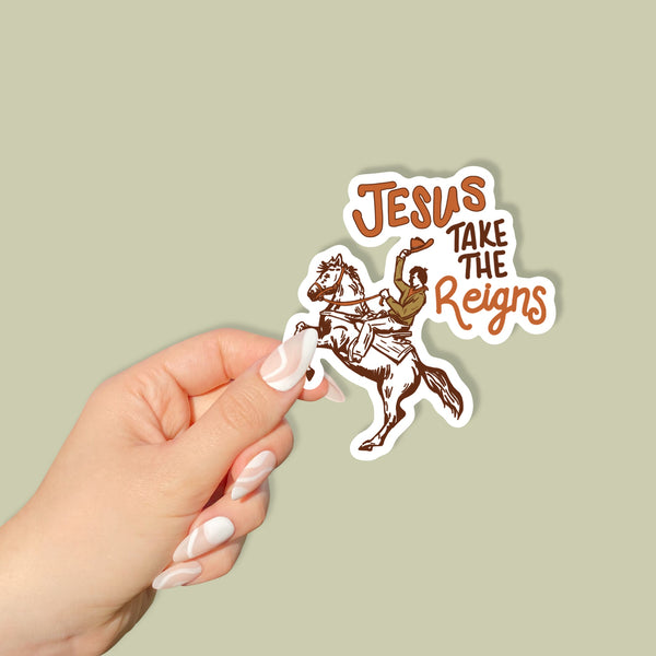 Jesus Take The Reigns Sticker